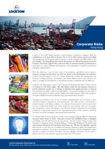 Corporate Risks  Hong Kong Lockton is the world’s largest privately owned insurance consultancy company. With the risk management and insurance advisory services to many corporate and SME clients in last
