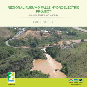 REGIONAL RUSUMO Falls HYDROELECTRIC PROJECT (BURUNDI, RWANDA AND TANZANIA) FACT SHEET