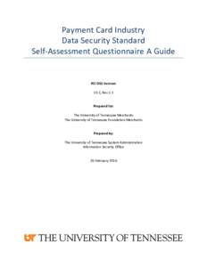 Payment Card Industry Data Security Standard Self-Assessment Questionnaire A Guide PCI DSS Version: V3.1, Rev 1.1