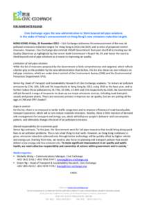 FOR IMMEDIATE RELEASE  Civic Exchange urges the new administration to think beyond tail-pipe solutions in the wake of today’s announcement on Hong Kong’s new emissions reduction targets HONG KONG: Friday, 23 November