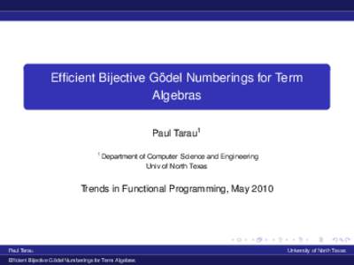 Efficient Bijective Gödel Numberings for Term Algebras Paul Tarau1 1  Department of Computer Science and Engineering