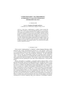 “COMPLEMENTARITY” OR SCHIZOPHRENIA: IS PROBABILITY IN QUANTUM MECHANICS INFORMATION OR ONTA? A. F. KRACKLAUER Appeared in: Foundtions of Probability and Phyiscs, A. Khrennikov (ed.), (World Scientific, Singapore, 200