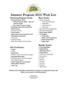    Summer Program 2016 Wish List Swimming Program Needs:  Basic Needs: