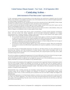 United Nations Climate Summit – New York – 23 of September 2014  – Catalyzing Action – Joint statement of Non-State actors’ representatives 1 / We, undersigned members and representatives of the major groups an