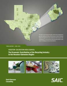 This report was funded through a solid waste management grant provided by the Texas Commission on Environmental Quality through the Houston-Galveston Area Council. This funding does not necessarily indicate endorsement o