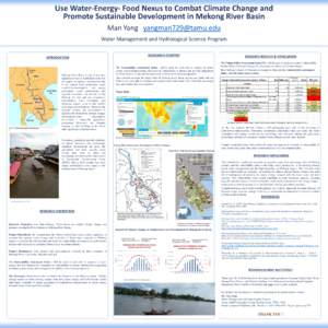 Use Water-Energy- Food Nexus to Combat Climate Change and Promote Sustainable Development in Mekong River Basin Man Yang  Water Management and Hydrological Science Program REASEARCH CONTENT