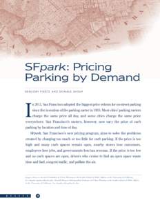 SFpark: Pricing Parking by Demand GREGORY PIERCE AND DONALD SHOUP I