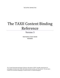 THE MITRE CORPORATION  The TAXII Content Binding Reference Version 3 Mark Davidson, Charles Schmidt