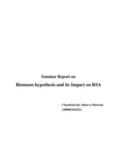 Seminar Report on  Riemann hypothesis and its Impact on RSA - Chauthaiwale Atharva Shriram (2008H103422)
