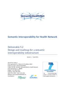 Semantic Interoperability for Health Network  Deliverable 5.2 Design and roadmap for a semantic interoperability infostructure Version 1, 7 April 2015
