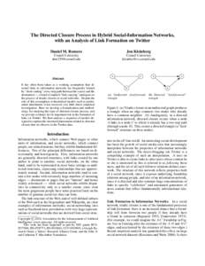 The Directed Closure Process in Hybrid Social-Information Networks, with an Analysis of Link Formation on Twitter Daniel M. Romero Jon Kleinberg