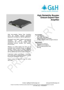 High Reliability Booster Erbium-Doped Fiber Amplifier G&H high-reliability Optical Fiber Amplifiers (OFA) are amplifier modules specifically