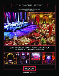 the fillmore detroit 2115 WOODWARD AVENUE, DETROIT, MIPHONE: OVER 100 UNIQUE VENUES ACROSS THE NATION TO SERVE ALL YOUR EVENT NEEDS