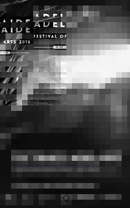 TECTONICS ADELAIDE CURATED AND CONDUCTED BY ILAN VOLKOV PRESENTED IN PARTNERSHIP WITH THE ADELAIDE SYMPHONY ORCHESTRA FRI 4 MAR–SAT 5 MAR / ADELAIDE TOWN HALL