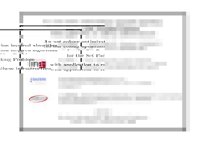 An ant colony optimization inspired algorithm for the Set Packing Problem with application to railway infrastructure Xavier GANDIBLEUX1 , Julien JORGE1 , S´ ebastien ANGIBAUD1 Xavier DELORME2 and Joaquin RODRIGUEZ3