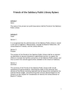 Friends of the Salisbury Public Library Bylaws  Article I Name The name of the private non-profit Association shall be Friends of the Salisbury Public Library.
