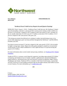 News Release RELEASE FOR IMMEDIATE  Northwest Farm Credit Services Reports Second Quarter Earnings