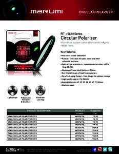 CIRCULAR POLARIZER  FIT + SLIM Series Circular Polarizer Increases colour saturation and reduces