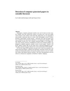 Detection of computer generated papers in scientific literature Cyril Labbé and Dominique Labbé and François Portet Abstract Meaningless computer generated scientific texts can be used in several ways.
