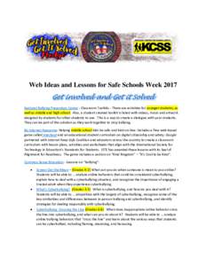 Web Ideas and Lessons for Safe Schools Week 2017 Get involved and Get it Solved National Bullying Prevention Center - Classroom Toolkits - There are activities for younger students, as well as middle and high school. Als