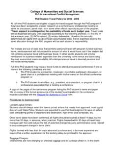 College of Humanities and Social Sciences PhD in International Conflict Management PhD Student Travel Policy forAll full-time PhD students are eligible to apply for travel support through the PhD program if 