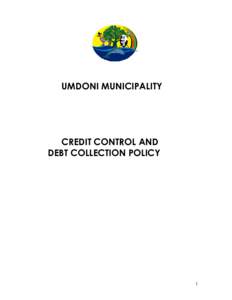 UMDONI MUNICIPALITY  CREDIT CONTROL AND DEBT COLLECTION POLICY  1