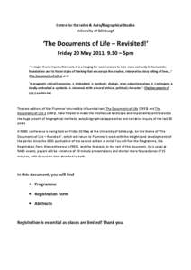 Centre for Narrative & Auto/Biographical Studies University of Edinburgh ‘The Documents of Life – Revisited!’ Friday 20 May 2011, 9.30 – 5pm “A major theme haunts this book. It is a longing for social science t