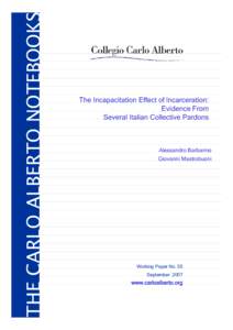 THE CARLO ALBERTO NOTEBOOKS  The Incapacitation Effect of Incarceration: Evidence From Several Italian Collective Pardons