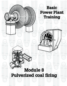 Basic Power Plant Training Module 8 Pulverized coal firing