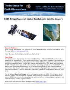 GOES-R: Significance of Spatial Resolution in Satellite Imagery  Source/Authors: Peter Dorofy, John Moore, The Institute for Earth Observations at Palmyra Cove Nature Park, Palmyra, NJ (www.palmyracove.org).