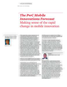 www.pwc.com/technology  The PwC Mobile Innovations Forecast Making sense of the rapid change in mobile innovation