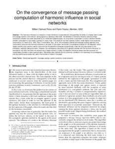 1  On the convergence of message passing computation of harmonic influence in social networks Wilbert Samuel Rossi and Paolo Frasca, Member, IEEE