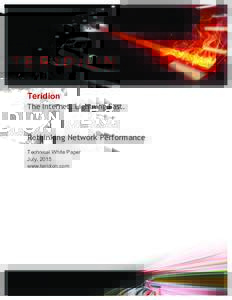 Teridion The Internet. Lightning Fast. Rethinking Network Performance Technical White Paper July, 2015