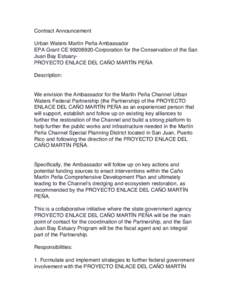 Contract Announcement Urban Waters Martín Peña Ambassador EPA Grant CE[removed]Corporation for the Conservation of the San Juan Bay EstuaryPROYECTO ENLACE DEL CAÑO MARTÍN PEÑA Description: