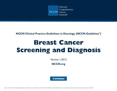 ®  NCCN Clinical Practice Guidelines in Oncology (NCCN Guidelines ) Breast Cancer Screening and Diagnosis