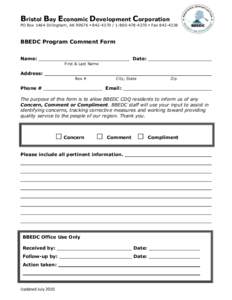 Bristol Bay Economic Development Corporation PO Box 1464 Dillingham, AK 99576 •  • FaxBBEDC Program Comment Form Name: