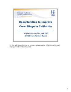 Microsoft PowerPoint - Opportunities to Improve Corn Silage in CaliforniaAlfalfa & Forage Symposium [Compatibility Mode