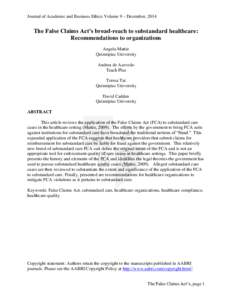 Journal of Academic and Business Ethics Volume 9 – December, 2014  The False Claims Act’s broad-reach to substandard healthcare: Recommendations to organizations Angela Mattie Quinnipiac University