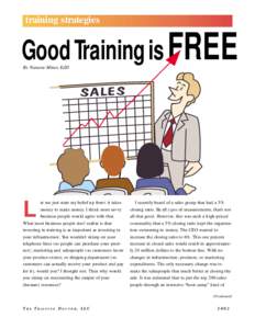 training strategies  Good Training is FREE By Nanette Miner, EdD  et me just state my belief up front: it takes