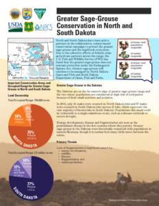 Greater Sage-Grouse Conservation in North and South Dakota North and South Dakota have been active partners in the collaborative, science-based conservation campaign to protect the greater