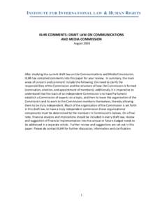 I NSTITUTE FOR I NTERNATIONAL LAW & H UMAN R IGHTS  IILHR COMMENTS: DRAFT LAW ON COMMUNICATIONS AND MEDIA COMMISSION August 2008