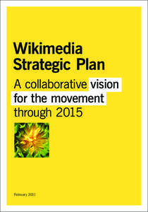 Wikimedia Strategic Plan A collaborative vision for the movement through 2015