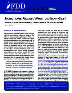Sanctions Relief: What did Iran Get? By Paul Domjan, Mark Dubowitz, Jennifer Hsieh, and Rachel Ziemba July 2014 Forward by Mark Dubowitz1 We have written extensively on the role of sanctions