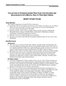 Virginia Commission on Youth DraftCOLLECTION OF EVIDENCE-BASED PRACTICES FOR CHILDREN AND ADOLESCENTS WITH MENTAL HEALTH TREATMENT NEEDS DRAFT STUDY PLAN