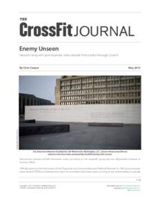THE  JOURNAL Enemy Unseen Veterans living with post-traumatic stress disorder find comfort through CrossFit.