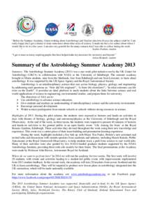 “Before the Summer Academy, I knew nothing about Astrobiology and I had no idea how diverse the subject could be. I am really happy that I got a chance to learn some more about other areas of science. It made me feel a