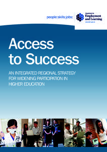 Access to Success An integrated regional strategy for widening participation in higher education