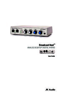 Broadcast Host™  ANALOG DESKTOP DIGITAL HYBRID User Guide