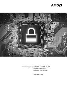 White Paper |  AMD64 TECHNOLOGY INDIRECT BRANCH CONTROL EXTENSION REVISION