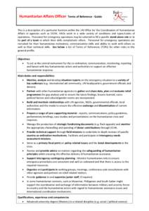 Humanitarian Affairs Officer  Terms of Reference - Guide This is a description of a particular function within the UN Office for the Coordination of Humanitarian Affairs in agencies such as OCHA. HAOs work in a wide vari